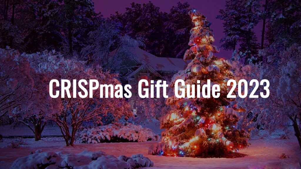 CRISPmas Gift Guide – December 2023